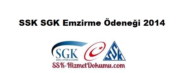 SSK SGK Emzirme Ödeneği 2014